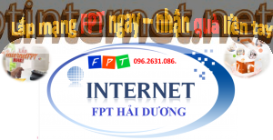 Lắp mạng FPT Hải Dương 2020 - Siêu khuyến mãi - Còn chờ gì nữa! 4 FPT INTERNET - Lắp Mạng FPT - Lắp Wifi FPT - Lắp Internet FPT